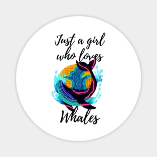 Just a Girl Who Loves Whales Magnet